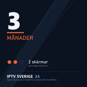 Iptv-abonnemang från IPTV Sverige 24, 3 månader med 2 skärmar samtidigt